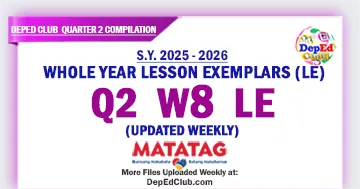 DepEd Lesson Exemplars Quarter 2 Week 8 LE Compilation | SY 2025–2026